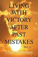 Living with Victory After Past Mistakes 143630119X Book Cover