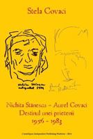 Destinul Unei Prietenii: Nichita Stanescu / Aurel Covaci (Romanian Edition) 1496097017 Book Cover
