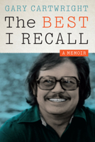 The Best I Recall: A Memoir 0292749074 Book Cover