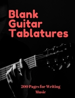 Blank Guitar Tablatures: 200 Pages of Guitar Tabs with Six 6-line Staves and 7 blank Chord diagrams per page. Write Your Own Music. Music Composition, ... Composition, Music Journal, Blank Tabs) 1673137970 Book Cover