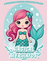 Magical Mermaids Coloring Book B0CW4G6GZZ Book Cover