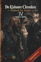 Die Klabauter Chroniken | Buch 4 | Verflucht für Kupfer | Fantasy-Spielbuch: Welt der Gangs & Piraten | Du entscheidest mit deinem Charakter | ... Gang, Freunden und Feinden) (German Edition) B0H2YVZ3MR Book Cover