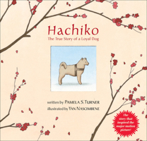 Hachiko: The True Story of a Loyal Dog (Bccb Blue Ribbon Picture Book Awards (Awards))