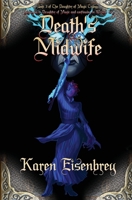 Death's Midwife (Daughter of Magic Book 3) 1948120755 Book Cover