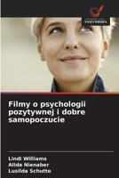 Filmy o psychologii pozytywnej i dobre samopoczucie (Polish Edition) 6208497027 Book Cover