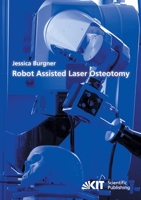 Robot Assisted Laser Osteotomy 3866444974 Book Cover