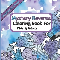 Mystrery Reverse Coloring Book: 36 Designs to outline, Perfect for Creative Kids & adults B0CV4H6THN Book Cover