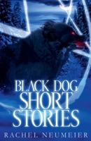 Black Dog Short Stories B0GL4VFVLN Book Cover