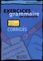 Exercices De Grammaire, Debutant. Corriges 201155134X Book Cover