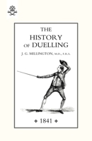 HISTORY OF DUELLING (1841) Volume 2 1847346332 Book Cover