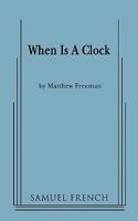 When Is a Clock 0573670196 Book Cover