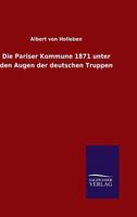 Die Pariser Kommune 1871 Unter Den Augen Der Deutschen Truppen 1142526100 Book Cover