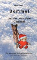 Bommel und das besondere Geschenk: Eine spannende Weihnachtsgeschichte zum Lesen und Vorlesen 3695103388 Book Cover
