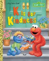 K Is for Kindness (Sesame Street) 1524764159 Book Cover