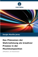 Das Phänomen der Wahrnehmung als kreativer Prozess in der Musikkomposition: Diffraktion, ein Klavierstück (German Edition) 6208736862 Book Cover