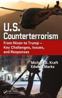U.S. Counterterrorism: From Nixon to Trump – Key Challenges, Issues, and Responses 1498706150 Book Cover