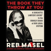 The Book They Throw at You: And Other Legal Truths 1668126575 Book Cover