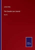 The Canada Law Journal: Vol. III. 375252328X Book Cover