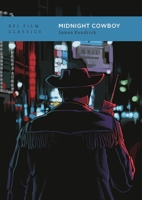 Midnight Cowboy (BFI Film Classics) 1839025166 Book Cover