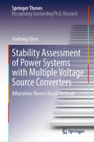 Stability Assessment of Power Systems with Multiple Voltage Source Converters: Bifurcation-Theory-Based Methods 3031630947 Book Cover