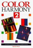 Color Harmony 2: A Guide to Creative Color Combinations 1564960668 Book Cover