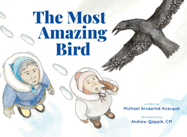 The Most Amazing Bird 1773214179 Book Cover