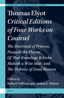 Thomas Elyot: Critical Editions of Four Works on Counsel 9004365109 Book Cover
