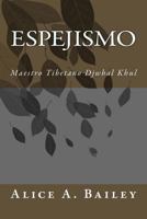 Espejismo: Maestro Tibetano Djwhal Khul 1987714369 Book Cover