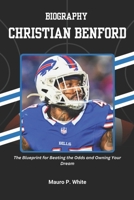 BIOGRAPHY OF CHRISTIAN BENFORD: The Blueprint for Beating the Odds and Owning Your Dream (Court Kings: The Stories Behind the Stars) B0F3WQ2TH7 Book Cover
