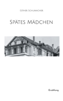 Spätes Mädchen: Erzählung (German Edition) 3759775861 Book Cover