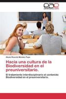 Hacia una cultura de la Biodiversidad en el preuniversitario. 3844337083 Book Cover