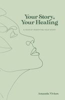 Your Story, Your Healing B0HJQKLHNQ Book Cover
