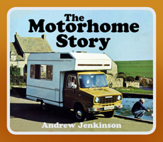 The Motorhome Story 0750994908 Book Cover