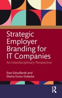 Strategic Employer Branding for IT Companies: An Interdisciplinary Perspective 1032770503 Book Cover