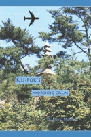 Ku-Pok's Morning Calm B091GPYRFN Book Cover