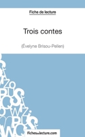 Trois contes - Gustave Flaubert (Fiche de lecture): Analyse complète de l'oeuvre 2511029561 Book Cover