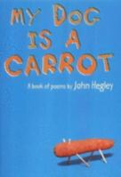 My Dog Is a Carrot 0763619329 Book Cover