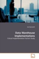 Data Warehouse Implementations: Critical Implementation Factors Study 3639185897 Book Cover