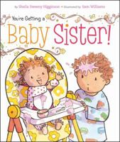 You're Getting a Baby Sister! 1442420219 Book Cover