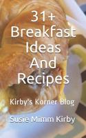 31+ Breakfast Ideas And Recipes: Susie Mimm KIrby 1973206439 Book Cover