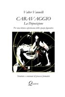 Caravaggio, LA DEPOSIZIONE, Per una lettura copernicana dello spazio figurativo 0244401578 Book Cover