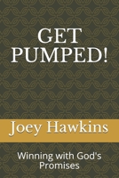 Get Pumped!: Winning with God's Promises 1091371075 Book Cover