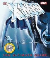 X-Men: The Ultimate Guide (Ultimate Guides) 0789466937 Book Cover