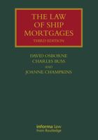 The Law of Ship Mortgages (Lloyd's Shipping Law Library) 1032226811 Book Cover