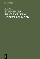 Studien Zu Rilkes Valery-Ubertragungen 3111180980 Book Cover