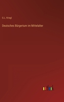 Deutsches Bürgertum im Mittelalter 3368278312 Book Cover