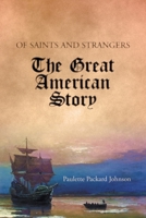 Of Saints and Strangers: The Great American Story B0C1DWJFXL Book Cover