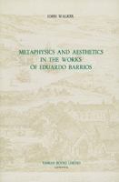 Metaphysics and Aesthetics in the Works of Eduardo Barrios (Monografías A) 0729301605 Book Cover