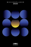 schottgraphics Wochenplaner 2020: Mondkalender Mondjahr 2020 Wochenkalender Terminplaner mit Mondphasen, Modern Art Design Blauer Mond (German Edition) 1674330006 Book Cover