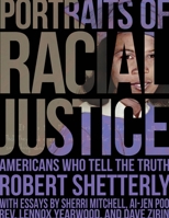 Portraits of Racial Justice: Americans Who Tell the Truth 1613321635 Book Cover